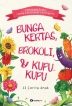 Bunga Kertas, Brokoli, dan Kupu-Kupu